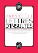 Nouvelles lettres d'insultes [nouvelle édition]